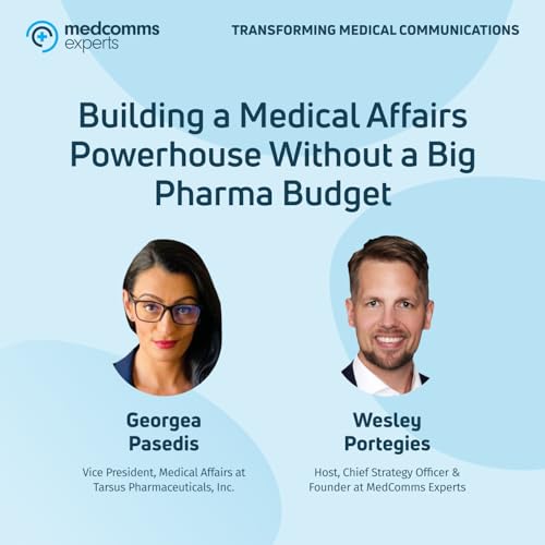 Building a Medical Affairs Powerhouse Without a Big Pharma Budget