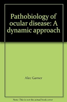 Hardcover Pathobiology of ocular disease: A dynamic approach Book