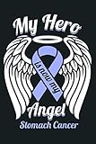  Mens Stomach Cancer My Hero Is Now My Angel Wings Premium: Notebook Planner -6x9 inch Daily Planner Journal, To Do List Notebook, Daily Organizer, 114 Pages