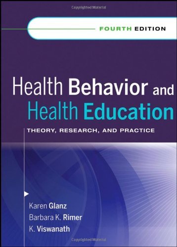 By : Health Behavior and Health Education: Theory, Research, and Practice Fourth (4th) Edition      Hardcover – January 1, 2008