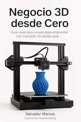 Negocio 3D desde Cero: Guía visual paso a paso para iniciar tu propio negocio con impresión 3D desde casa | Ya disponible en tu tienda friki favorita! En mundofriki.es!