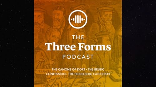 Episode 312: Canons Of Dort, Second Head Of Doctrine, Rejection Of Errors, Paragraphs 5-7