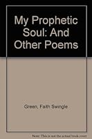 My Prophetic Soul: And Other Poems 0773400435 Book Cover