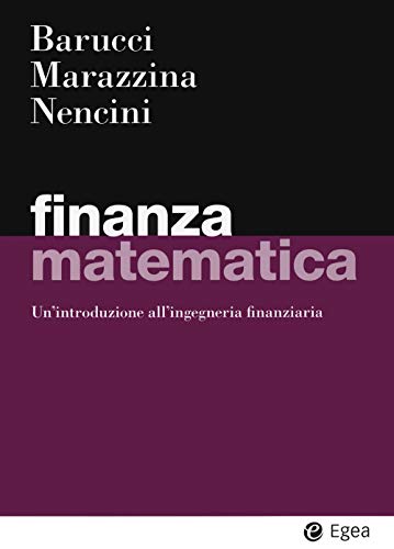 Finanza matematica. Un'introduzione all'ingegneria finanziaria