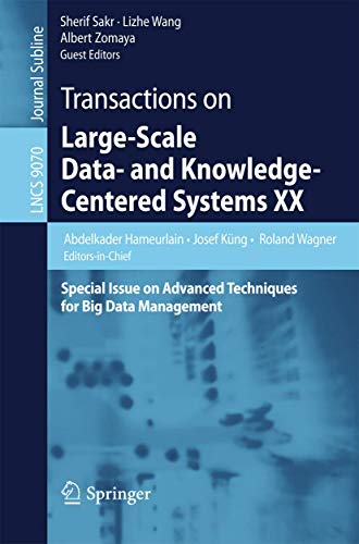 Transactions on Large-scale Data- and Knowledge-centered Systems: Special Issue on Advanced Techniques for Big Data Management (20) view 2