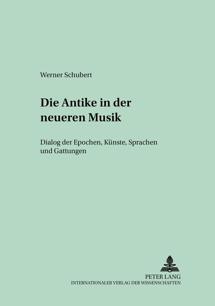 Livre Antike In Der Neueren Musik sur l'Antiquité et composition musicale moderne
