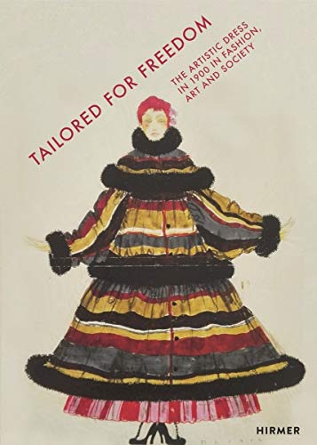 Tailored for freedom : The artistic dress in 1900 in fashion, art and society Livre eBook France