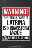 Latrina: Warning The Genius Mind Of Latrina Is In Brainstorm Mode - Latrina Name Custom Gift Planner Calendar Notebook Journal