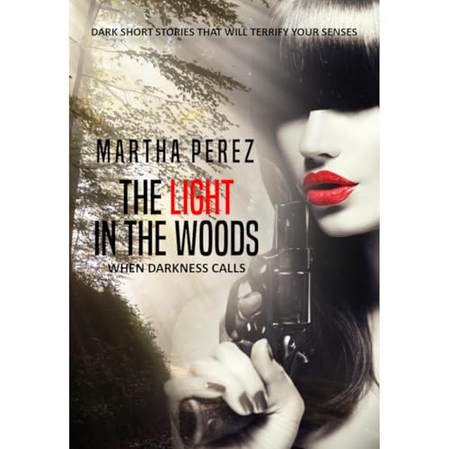The Light in the Woods Audiolibro Por Martha Perez arte de portada