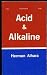 Acid and alkaline