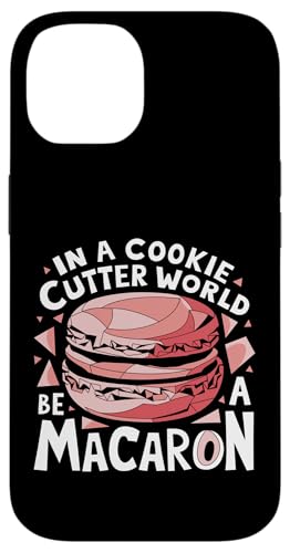 uIn A Cookie Cutter World Be A Macaronv킢XC[cfUC X}zP[X iPhone 14 p