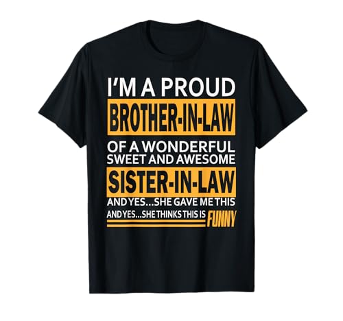 Funny Proud Brother in Law Gifts from Sister in Law Birthday T-Shirt