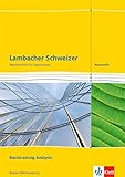  Lambacher Schweizer Mathematik Kursstufe Basistraining Analysis. Ausgabe Baden-Württemberg: Arbeitsheft plus Lösungen Klassen 11/12 (Lambacher Schweizer. Ausgabe für Baden-Württemberg ab 2016)
