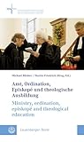 episkopos beach  Amt, Ordination, Episkope Und Theologische Ausbildung // Ministry and Ministries, Episkope and Theological Education