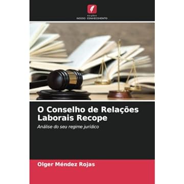 Capa do livro O Conselho de Relações Laborais Recope: Análise do seu regime jurídico