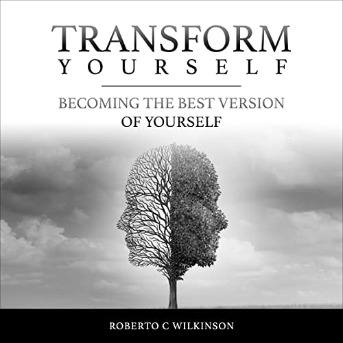 Transform Yourself by Roberto C Wilkinson episode artwork