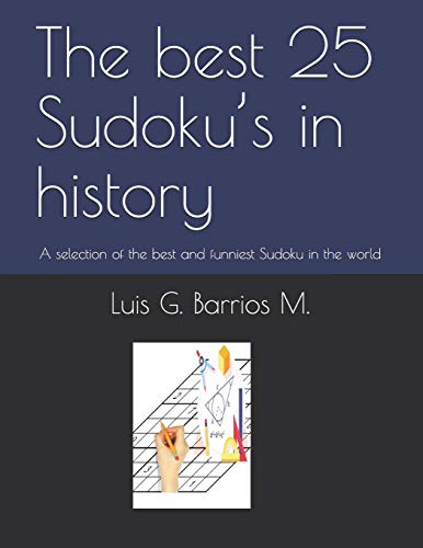 The best 25 Sudoku’s in history: A selection of the best and funniest Sudoku in the world