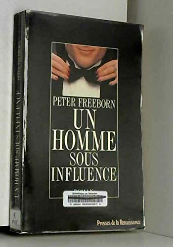 Un homme sous influence / roman