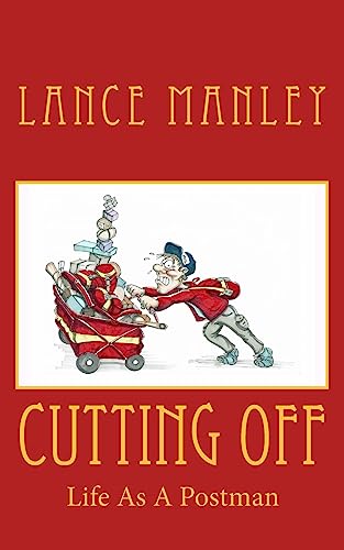 Cutting Off: Life As A Postman
