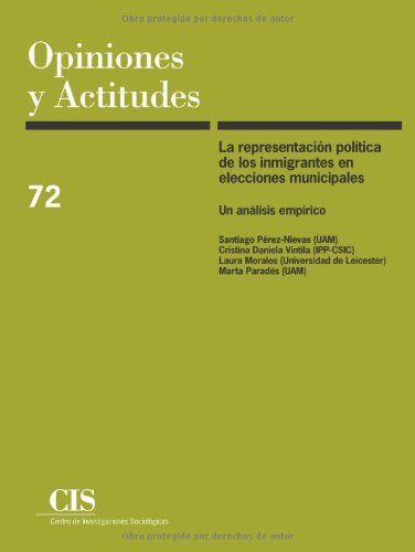 La representación política de los inmigrantes en elecciones municipales: un análisis empírico: 72 (Opiniones y Actitudes)