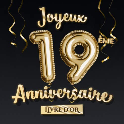 Amazon.fr - Joyeux 19ème Anniversaire - Livre d'Or: Décoration pour le 19ème anniversaire - 19