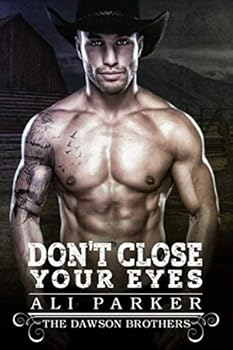 Don't Close Your Eyes - Book #4 of the Dawson Brothers