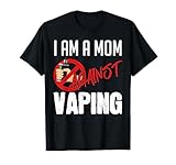 I'm A Mom Against Vaping Vaper's Club Vape T-Shirt