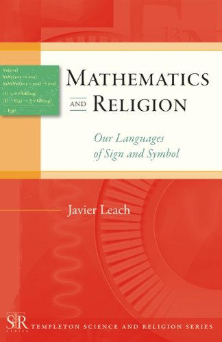 Mathematics and Religion: Our Language of Sign and Symbol (Templeton Science & Religion)