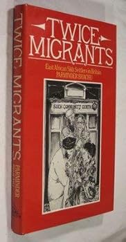 Hardcover Twice Migrants: East African Sikh Settlers in Britain Book