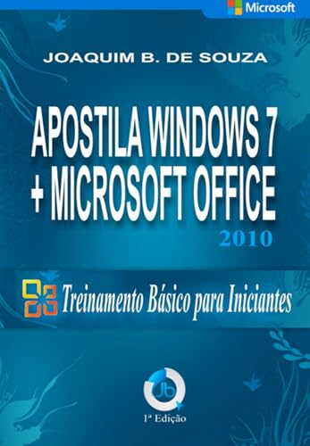  Apostila Do Windows 7 Com Microsoft Office 2010 (Portuguese Edition)