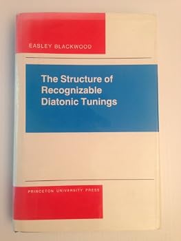 Hardcover The Structure of Recognizable Diatonic Tunings (Princeton Legacy Library) Book