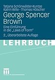  George Spencer Brown: Eine Einführung in die \
