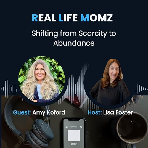 Shifting from Scarcity to Abundance with Amy Koford