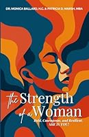 The Strength of a Woman: Bold, Courageous, and Resilient, SHE IS YOU! 1636162541 Book Cover