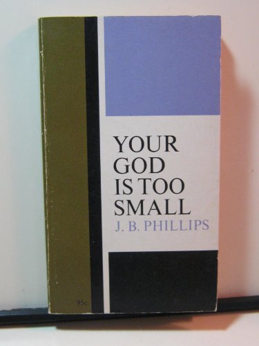 Your God is Too Small B000GRCX84 Book Cover