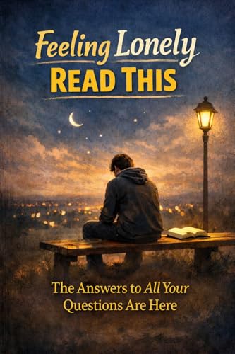 feeling lonely?: the answers to all your questions are here (English Edition)
