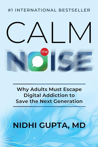 Calm the Noise: Why Adults Must Escape Digital Addiction to