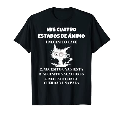 My four moods Coffee Funny Cute Sarcástico gato negro Camiseta