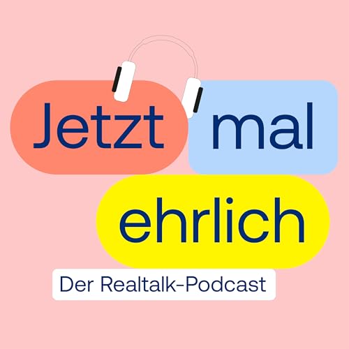 Jetzt mal ehrlich - Der Realtalk-Podcast der Pronova BKK Titelbild