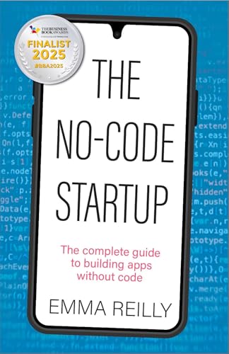 The No-Code Startup: The complete guide to building apps without code view 2