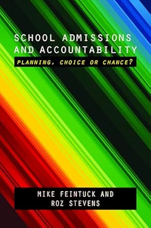 School admissions and accountability: Planning, Choice or Chance? book cover
