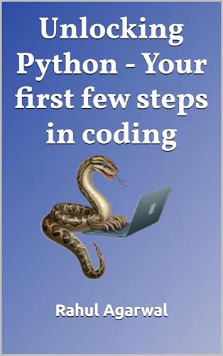 Unlocking Python - Your first few steps in coding (English Edition)