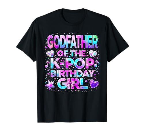 Godfather of The K-Pop Birthday Girls Korean Music T-Shirt