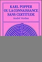 Karl Popper ou La connaissance sans certitude 2880742137 Book Cover