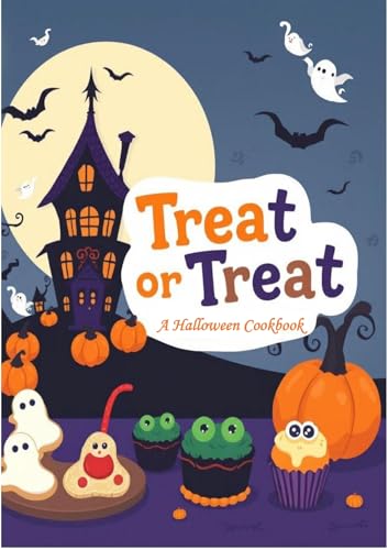 Treat or Treat: A Halloween Cookbook