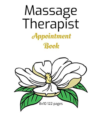 Massage Therapist Appointment Book: Massage Appointments Book, Undated Record Organizer For Massage Therapy Treatment, 8" x 10", 122 Pages, Planner ... Notes Of Clients, Organize Your Spa Business