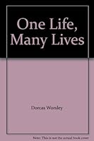 One Life, Many Lives B000SOG8N6 Book Cover
