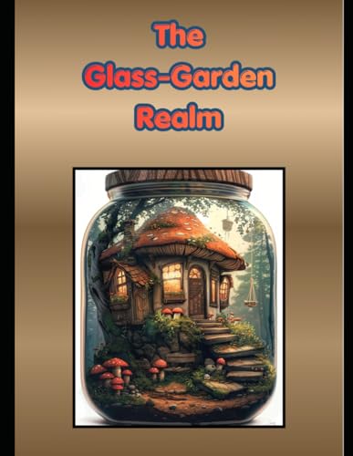 The Glass?Garden Realm (Mindfulness Coloring Books)