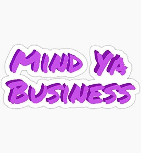Mind ya Business - Pack of 3 Stickers - Auto, Wall, Laptop, Cell, Truck Sticker for Windows, Cars, Trucks