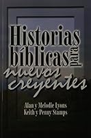 Historias Biblicas para Nuevos Creyentes 031113887X Book Cover